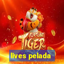 lives pelada