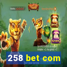 258 bet com