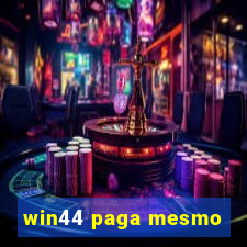 win44 paga mesmo