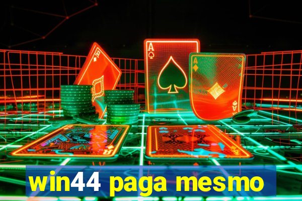 win44 paga mesmo