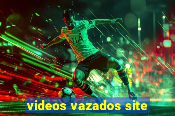 videos vazados site