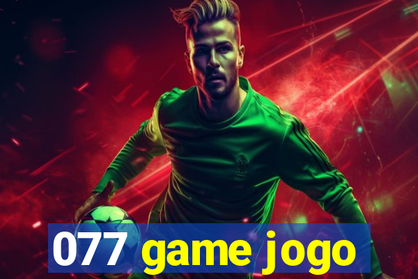 077 game jogo