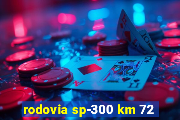 rodovia sp-300 km 72