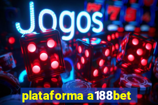 plataforma a188bet