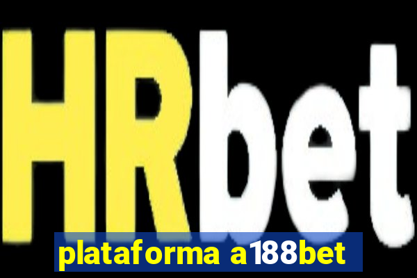 plataforma a188bet