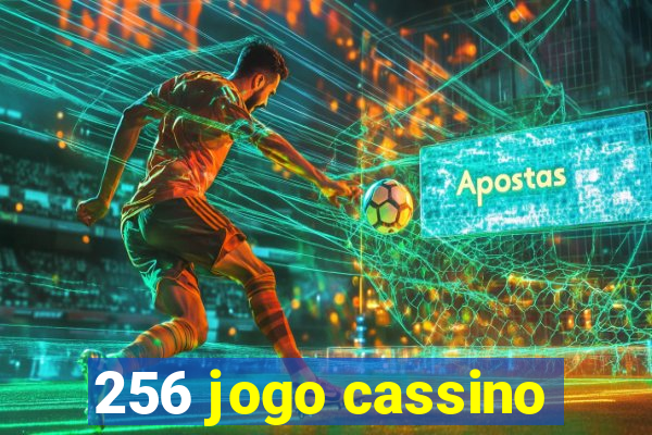 256 jogo cassino