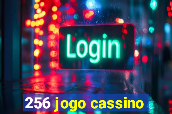 256 jogo cassino