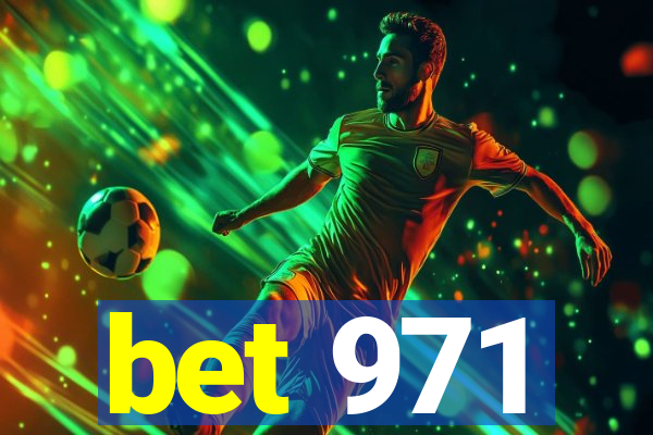 bet 971