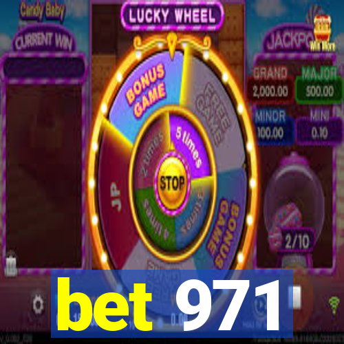 bet 971