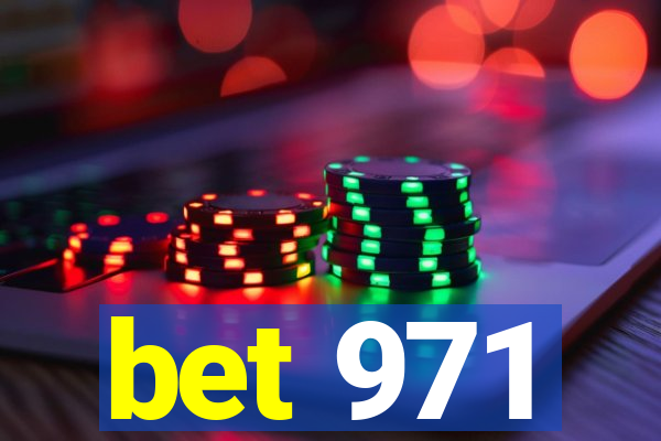 bet 971