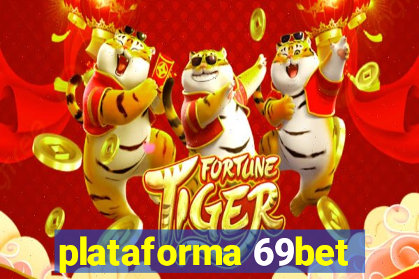 plataforma 69bet