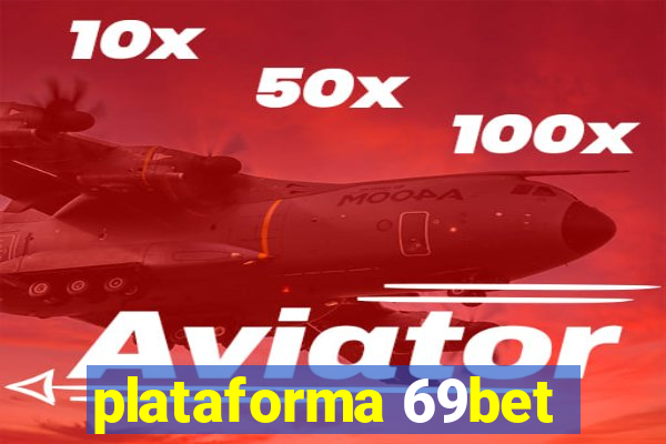 plataforma 69bet