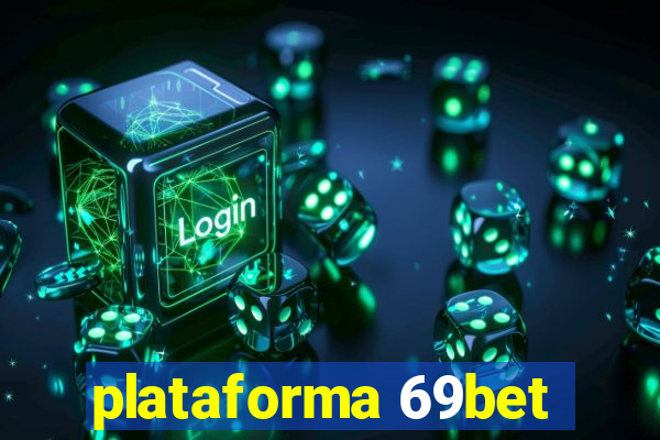 plataforma 69bet