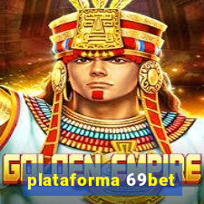 plataforma 69bet