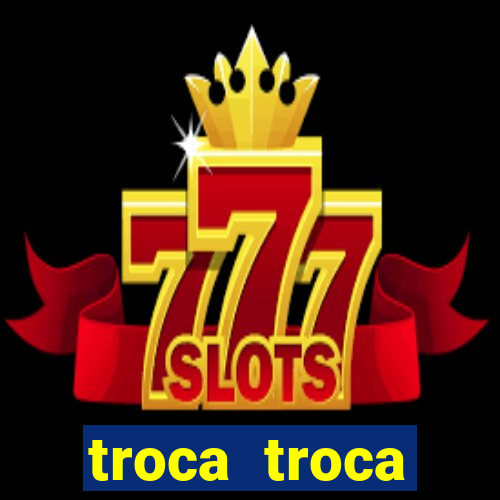 troca troca cruzeiro sp