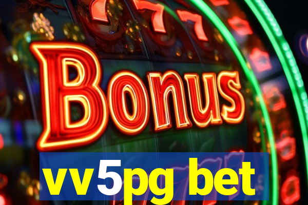 vv5pg bet