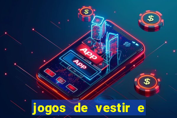 jogos de vestir e maquiar 360