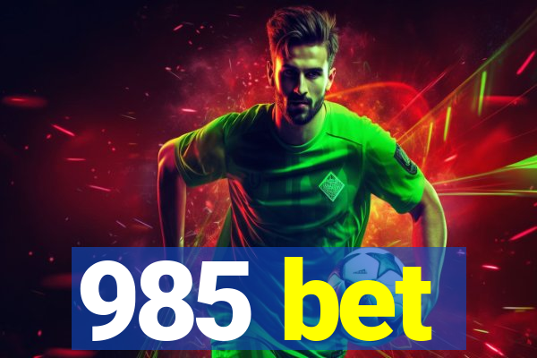 985 bet