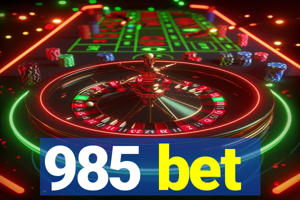 985 bet