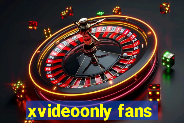 xvideoonly fans