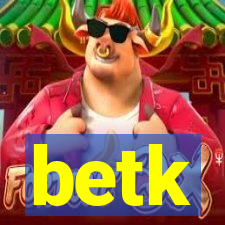 betk