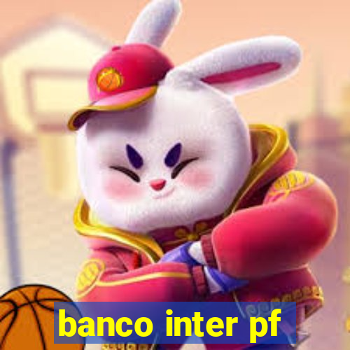 banco inter pf