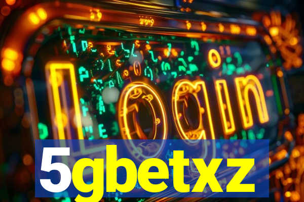 5gbetxz