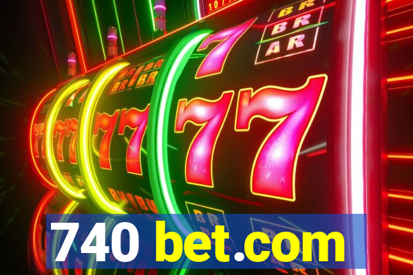 740 bet.com