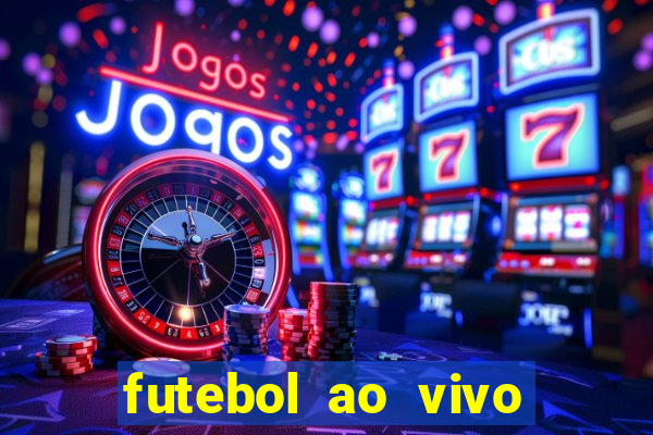 futebol ao vivo sem trava