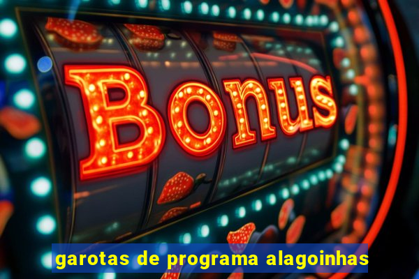 garotas de programa alagoinhas