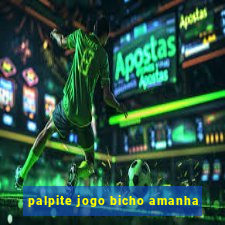 palpite jogo bicho amanha