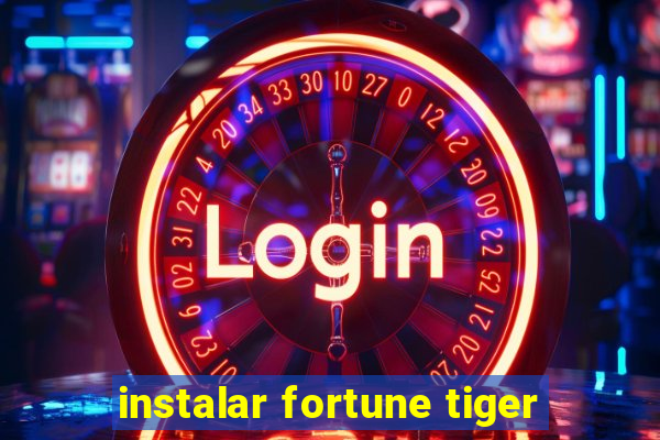 instalar fortune tiger