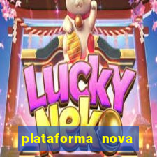 plataforma nova pagando cassino