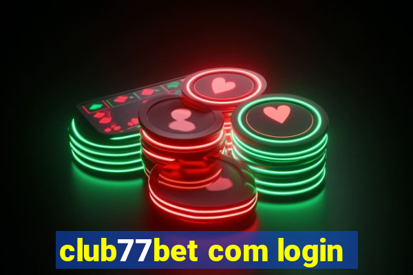 club77bet com login