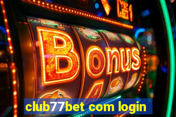 club77bet com login