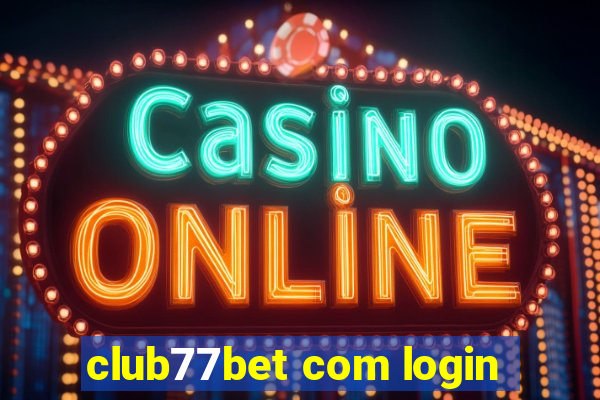 club77bet com login