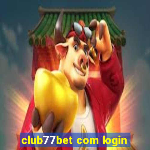 club77bet com login