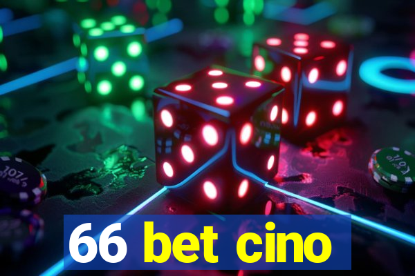 66 bet cino