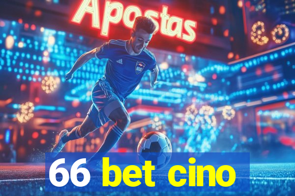 66 bet cino