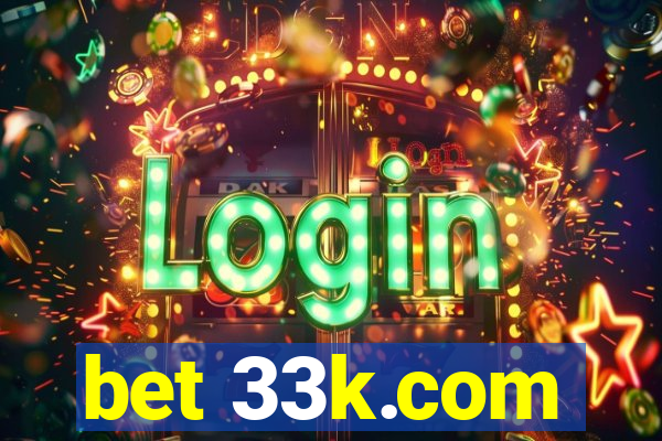 bet 33k.com