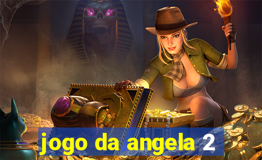 jogo da angela 2