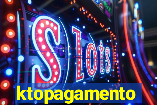 ktopagamento