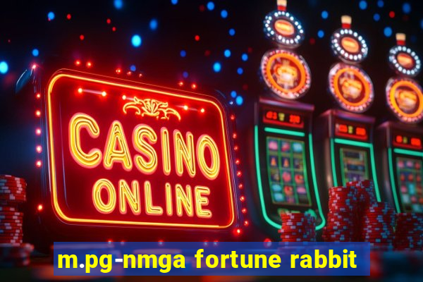 m.pg-nmga fortune rabbit