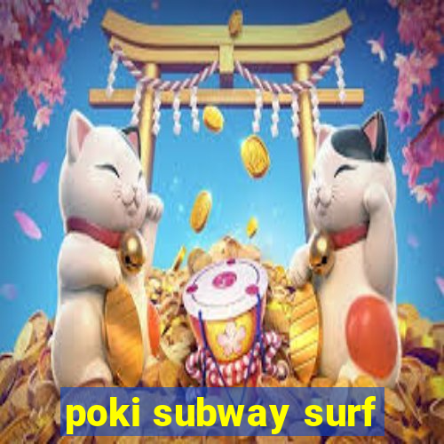 poki subway surf