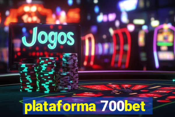 plataforma 700bet