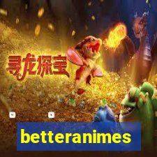 betteranimes