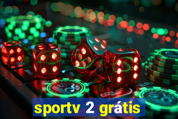 sportv 2 grátis