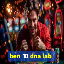 ben 10 dna lab