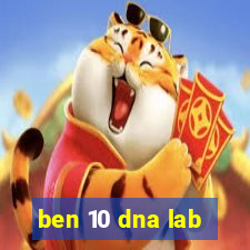 ben 10 dna lab