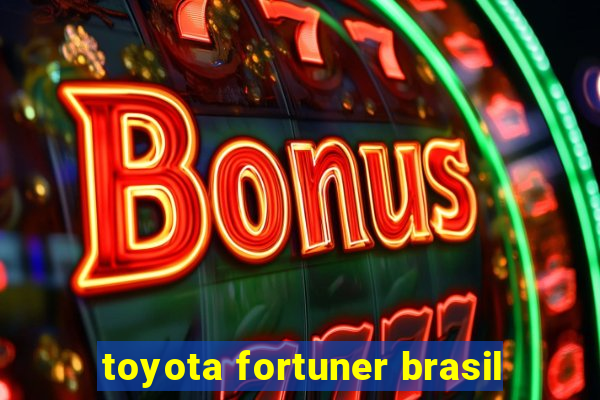 toyota fortuner brasil